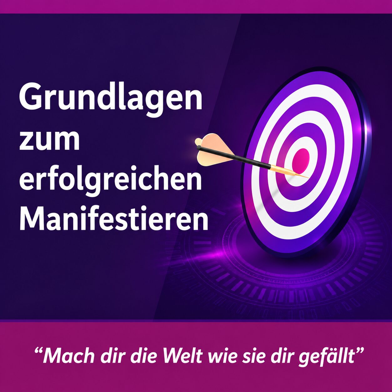 Grundlagen zum erfolgreichen Manifestieren
