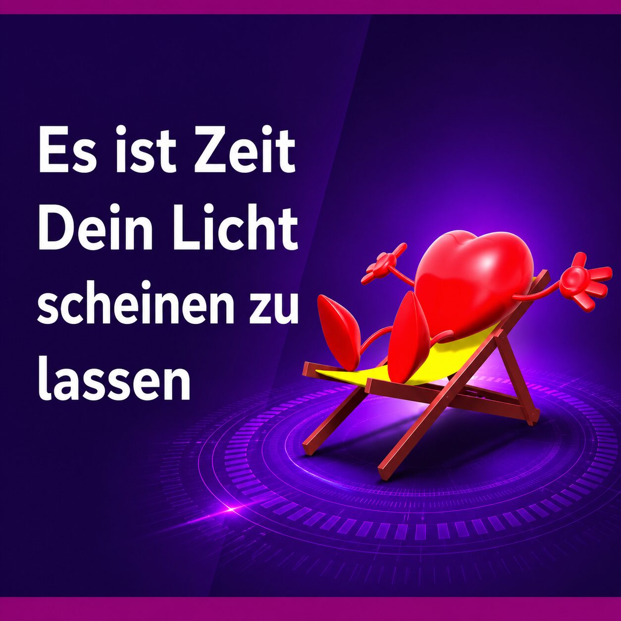 Es ist Zeit dein Licht scheinen zu lassen